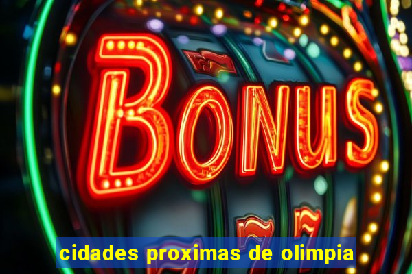 cidades proximas de olimpia